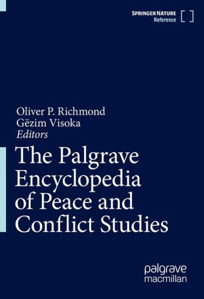 The Palgrave Encyclopedia of Peace and Conflict Studies