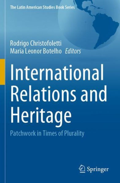 International Relations and Heritage: Patchwork Times of Plurality