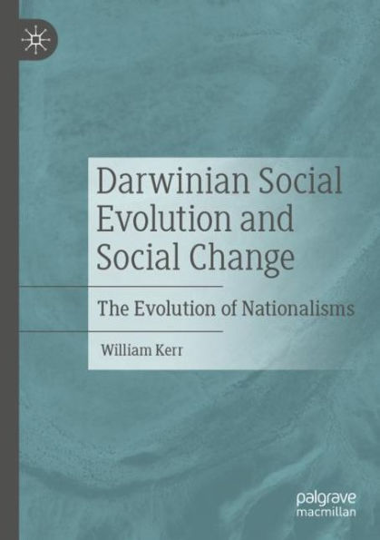 Darwinian Social Evolution and Change: The of Nationalisms