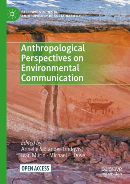 Anthropological Perspectives on Environmental Communication