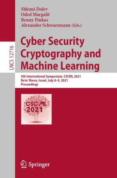 Cyber Security Cryptography and Machine Learning: 5th International Symposium, CSCML 2021, Be'er Sheva, Israel, July 8-9, Proceedings