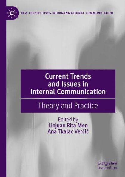 Current Trends and Issues Internal Communication: Theory Practice