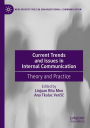 Current Trends and Issues in Internal Communication: Theory and Practice