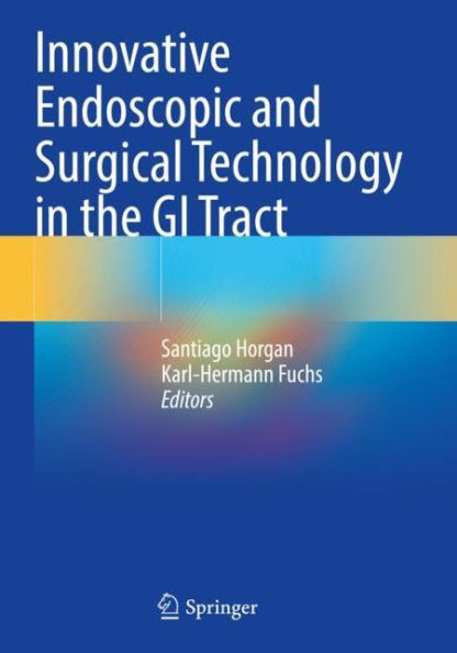 Innovative Endoscopic and Surgical Technology the GI Tract