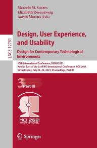 Title: Design, User Experience, and Usability: Design for Contemporary Technological Environments: 10th International Conference, DUXU 2021, Held as Part of the 23rd HCI International Conference, HCII 2021, Virtual Event, July 24-29, 2021, Proceedings, Part III, Author: Marcelo M. Soares