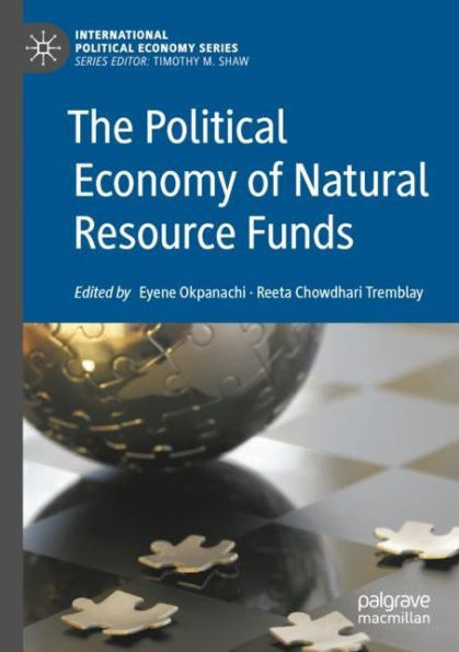 The Political Economy of Natural Resource Funds