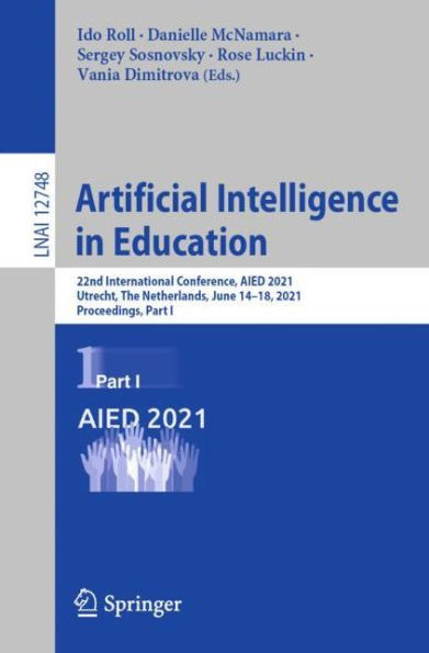 Artificial Intelligence Education: 22nd International Conference, AIED 2021, Utrecht, The Netherlands, June 14-18, Proceedings, Part I