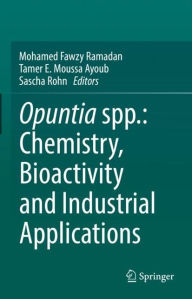 Title: Opuntia spp.: Chemistry, Bioactivity and Industrial Applications, Author: Mohamed Fawzy Ramadan