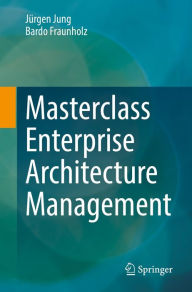 Title: Masterclass Enterprise Architecture Management, Author: Jürgen Jung