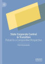 State Corporate Control in Transition: Poland in a Comparative Perspective