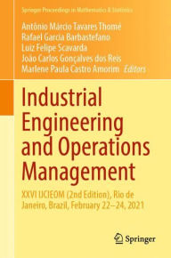 Title: Industrial Engineering and Operations Management: XXVI IJCIEOM (2nd Edition), Rio de Janeiro, Brazil, February 22-24, 2021, Author: Antïnio Mïrcio Tavares Thomï