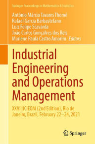 Title: Industrial Engineering and Operations Management: XXVI IJCIEOM (2nd Edition), Rio de Janeiro, Brazil, February 22-24, 2021, Author: Antônio Márcio Tavares Thomé