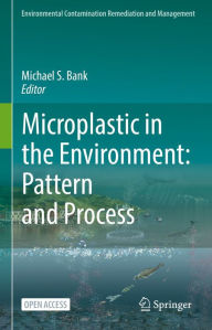 Title: Microplastic in the Environment: Pattern and Process, Author: Michael S. Bank