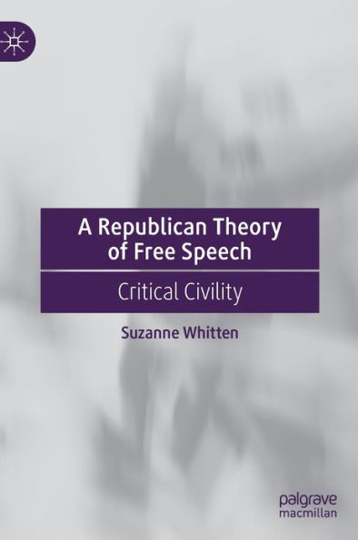 A Republican Theory of Free Speech: Critical Civility