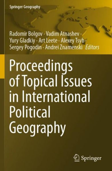 Proceedings of Topical Issues International Political Geography