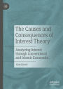 The Causes and Consequences of Interest Theory: Analyzing Interest through Conventional and Islamic Economics