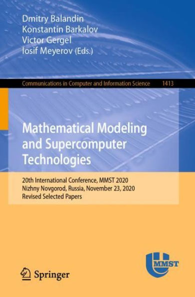 Mathematical Modeling and Supercomputer Technologies: 20th International Conference, MMST 2020, Nizhny Novgorod, Russia, November 23 - 27, Revised Selected Papers