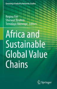 Title: Africa and Sustainable Global Value Chains, Author: Regina Frei