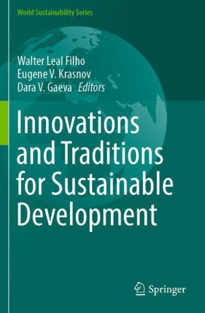 Innovations and Traditions for Sustainable Development by Walter Leal ...