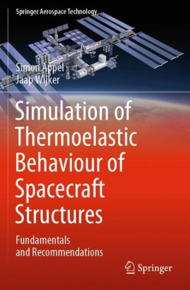 Simulation of Thermoelastic Behaviour Spacecraft Structures: Fundamentals and Recommendations