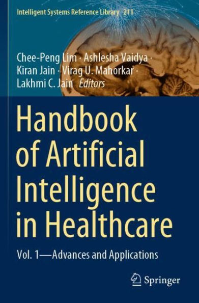 Handbook of Artificial Intelligence Healthcare: Vol. 1 - Advances and Applications