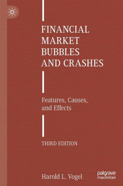 Financial Market Bubbles and Crashes: Features, Causes, and Effects