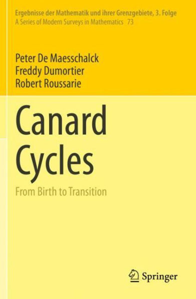 Canard Cycles: From Birth to Transition