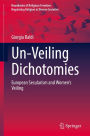 Un-Veiling Dichotomies: European Secularism and Women's Veiling
