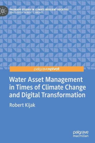 Water Asset Management Times of Climate Change and Digital Transformation