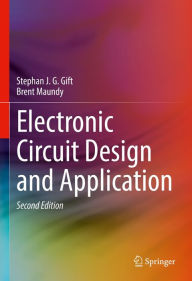 Title: Electronic Circuit Design and Application, Author: Stephan J. G. Gift