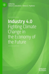 Title: Industry 4.0: Fighting Climate Change in the Economy of the Future, Author: Elena B. Zavyalova