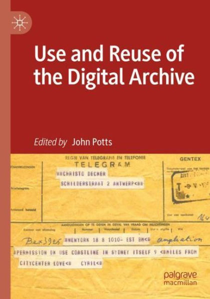 Use and Reuse of the Digital Archive