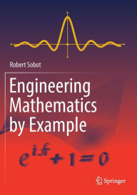 Title: Engineering Mathematics by Example, Author: Robert Sobot