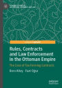 Rules, Contracts and Law Enforcement in the Ottoman Empire: The Case of Tax-Farming Contracts