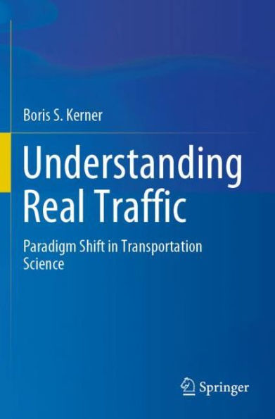 Understanding Real Traffic: Paradigm Shift Transportation Science