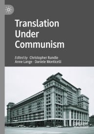 Title: Translation Under Communism, Author: Christopher Rundle