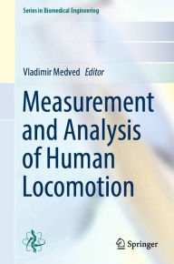 Title: Measurement and Analysis of Human Locomotion, Author: Vladimir Medved