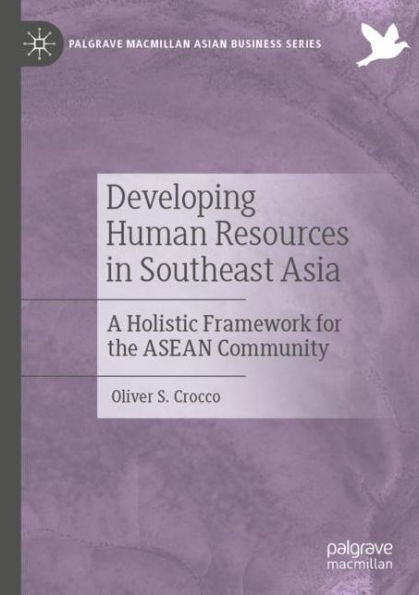 Developing Human Resources Southeast Asia: A Holistic Framework for the ASEAN Community