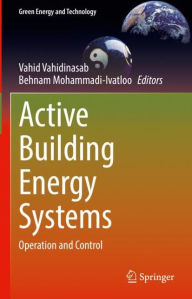 Title: Active Building Energy Systems: Operation and Control, Author: Vahid Vahidinasab