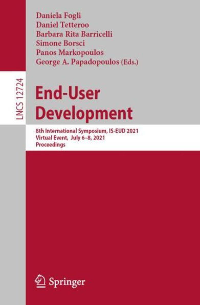 End-User Development: 8th International Symposium, IS-EUD 2021, Virtual Event, July 6-8, 2021, Proceedings