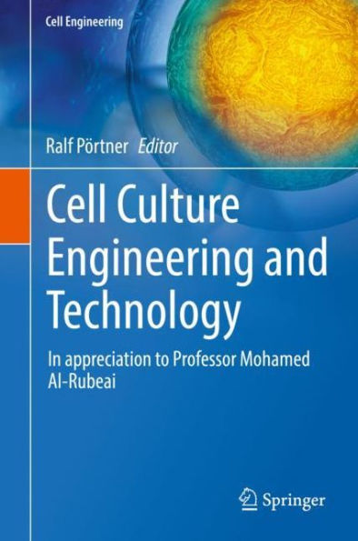 Cell Culture Engineering and Technology: In appreciation to Professor Mohamed Al-Rubeai