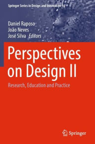 Title: Perspectives on Design II: Research, Education and Practice, Author: Daniel Raposo