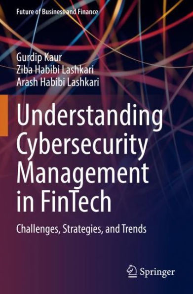 Understanding Cybersecurity Management in FinTech: Challenges, Strategies, and Trends