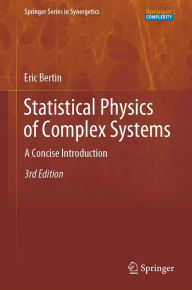 Title: Statistical Physics of Complex Systems: A Concise Introduction, Author: Eric Bertin