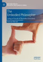 The Embodied Philosopher: Living in Pursuit of Boundary Questions