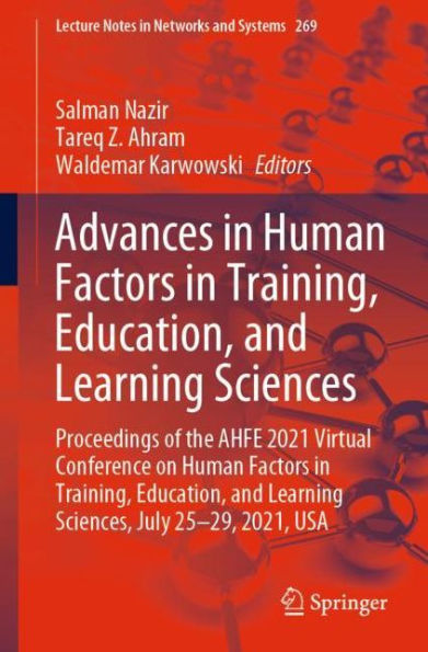 Advances Human Factors Training, Education, and Learning Sciences: Proceedings of the AHFE 2021 Virtual Conference on Sciences, July 25-29, 2021, USA