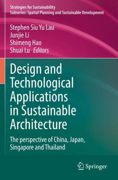 Design and Technological Applications Sustainable Architecture: The perspective of China, Japan, Singapore Thailand