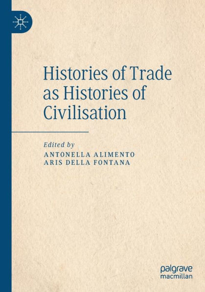 Histories of Trade as Civilisation