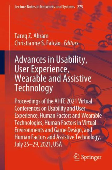 Advances Usability, User Experience, Wearable and Assistive Technology: Proceedings of the AHFE 2021 Virtual Conferences on Usability Human Factors Technologies, Environments Game Design, a