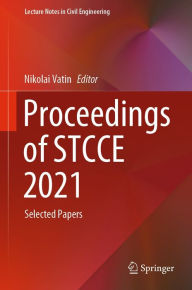 Title: Proceedings of STCCE 2021: Selected Papers, Author: Nikolai Vatin